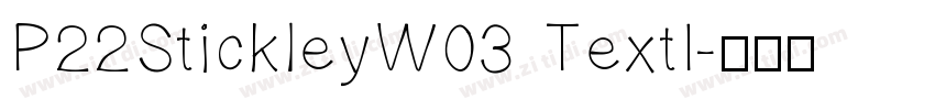 P22StickleyW03 TextI字体转换